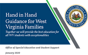 WV Department of Education Office of Special Education: Hand in Hand Guidance for West Virginia Parents